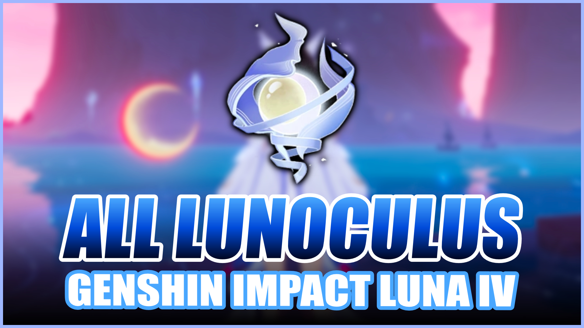 All 80 Lunoculus Locations in Nod-Krai Luna IV | Genshin Impact