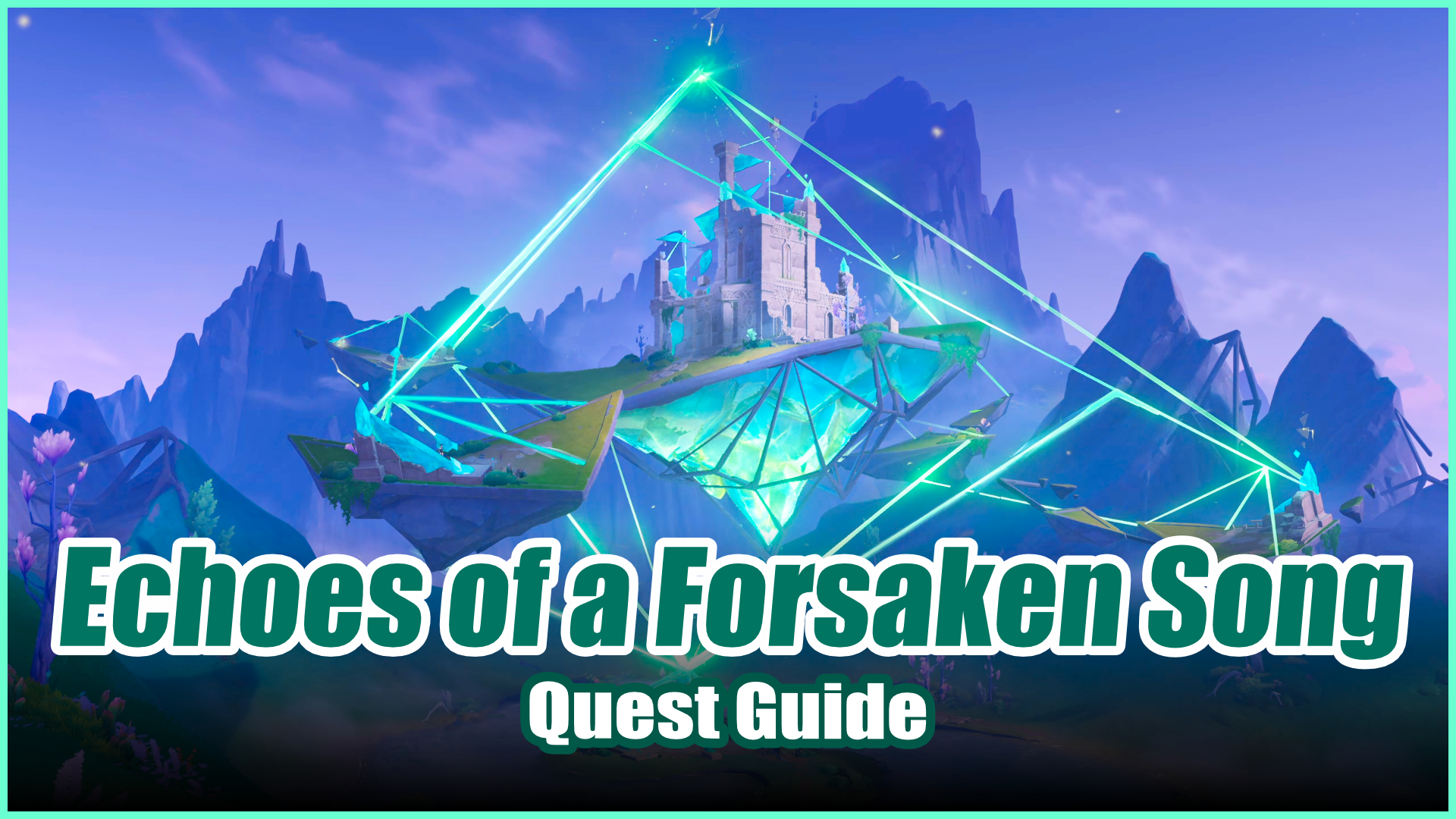 Echoes of a Forsaken Song Quest Guide | Genshin Impact
